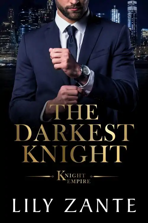 The Darkest Knight | Billionaire Romance | Knight Empire