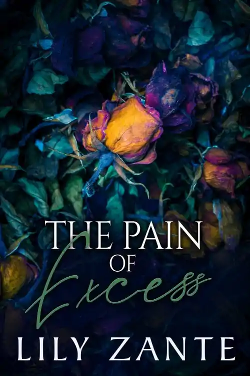 The Pain of Excess, by Lily Zante